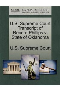 U.S. Supreme Court Transcript of Record Phillips V. State of Oklahoma