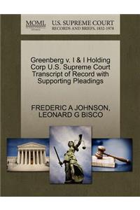 Greenberg V. I & I Holding Corp U.S. Supreme Court Transcript of Record with Supporting Pleadings