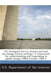 U.S. Geological Survey Climate and Land Use Change Science Strategy