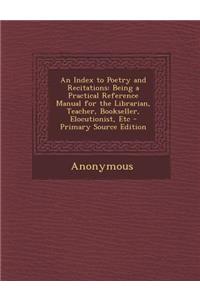 An Index to Poetry and Recitations