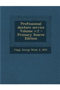 Professional Denture Service Volume V.2