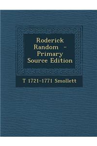 Roderick Random - Primary Source Edition