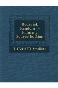 Roderick Random - Primary Source Edition