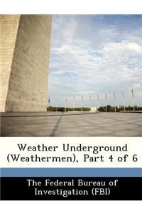 Weather Underground (Weathermen), Part 4 of 6