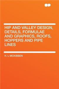 Hip and Valley Design, Details, Formulae and Graphics, Roofs, Hoppers and Pipe Lines