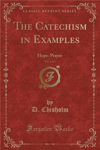 The Catechism in Examples, Vol. 2 of 5