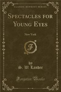 Spectacles for Young Eyes