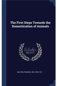 First Steps Towards the Domestication of Animals
