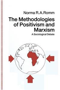 Methodologies of Positivism and Marxism: A Sociological Debate