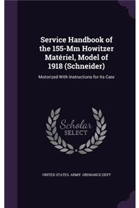 Service Handbook of the 155-Mm Howitzer Matériel, Model of 1918 (Schneider)