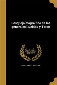 Bosquejo biogra´fico de los generales Iturbide y Teran
