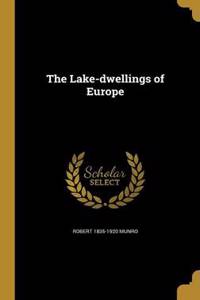 The Lake-Dwellings of Europe
