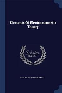 Elements Of Electromagnetic Theory