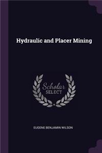 Hydraulic and Placer Mining