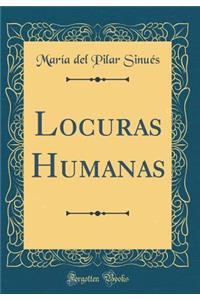 Locuras Humanas (Classic Reprint)