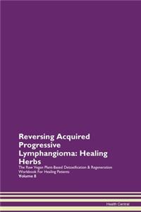 Reversing Acquired Progressive Lymphangi