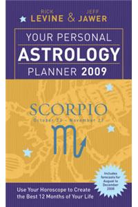 Your Personal Astrology Planner 2009: Scorpio: 2009
