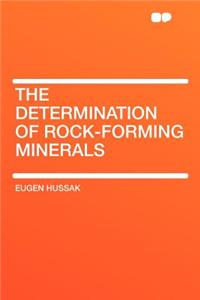 The Determination of Rock-Forming Minerals