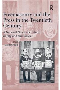 Freemasonry and the Press in the Twentieth Century