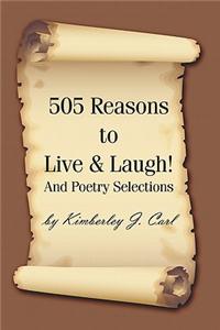 505 Reasons to Live & Laugh!