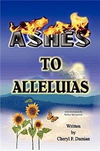 Ashes to Alleluias