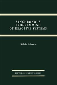 Synchronous Programming of Reactive Systems