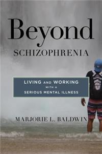 Beyond Schizophrenia