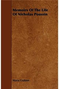Memoirs of the Life of Nicholas Poussin