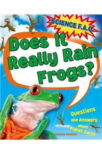 Science FAQs: Does It Really Rain Frogs? Questions and Answers about Planet Earth
