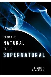 From the Natural to the Supernatural