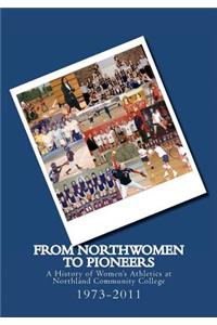 From Northwomen to Pioneers 1973-2011