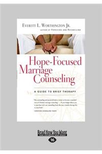Hope-Focused Marriage Counseling: A Guide to Brief Therapy (Large Print 16pt)