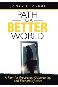 Path to a Better World