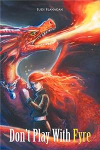 Don't Play With Fyre