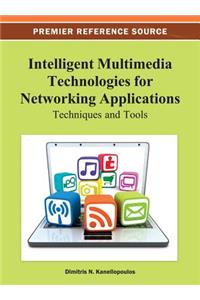 Intelligent Multimedia Technologies for Networking Applications