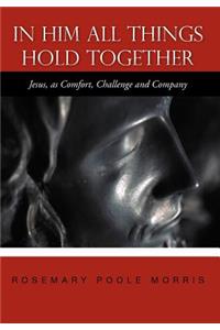 In Him All Things Hold Together