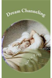 Dream Channeling