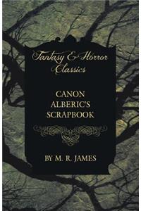 Canon Alberic's Scrapbook (Fantasy and Horror Classics)