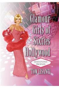 Glamour Girls of Sixties Hollywood