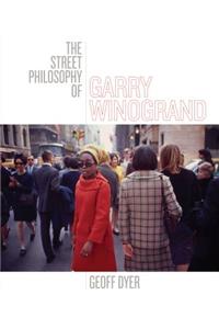 The Street Philosophy of Garry Winogrand