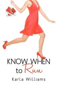 Know When to Run