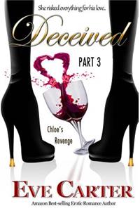 Deceived - Part 3 Chloe's Revenge