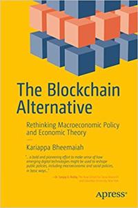The Blockchain Alternative: Rethinking Macroeconomic Policy And Economic Theory