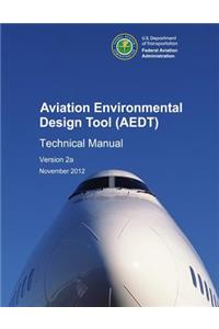 Aviation Environmental Design Tool (AEDT) Technical Manual Version 2a