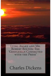 Lying Awake and Mr. Robert Bolton