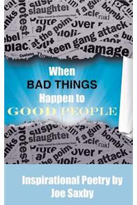 When Bad Things Happen to Good People