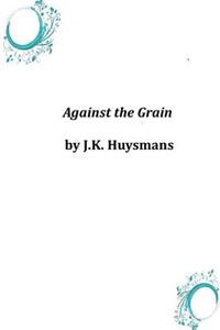 Against the Grain