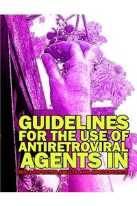 Guidelines for the Use of Antiretroviral Agents in HIV-1 Infected Adults and Adolescents