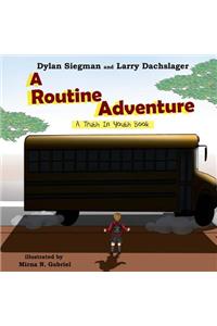 A Routine Adventure