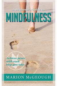 Beginner's Guide to Mindfulness